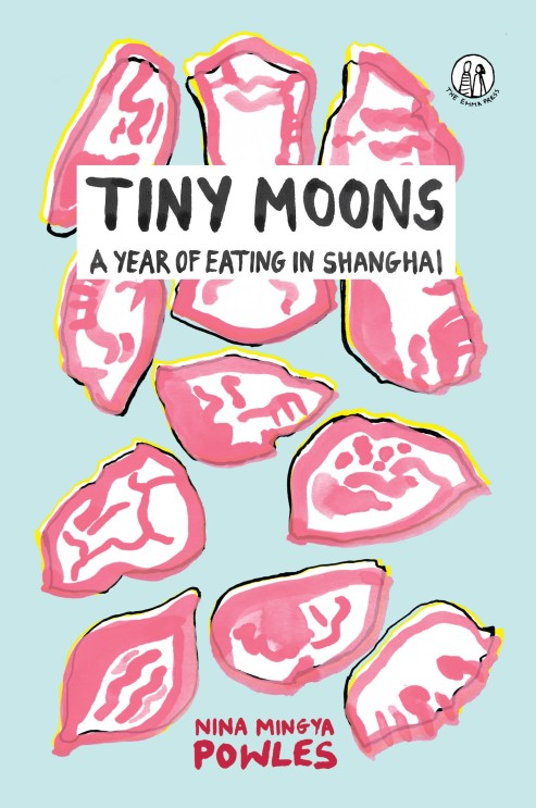 Tiny Moons- A Year of Eating in Shanghai